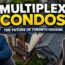 Multiplex Condos, Missing Middle Housing, and the Future of Ownership in Toronto